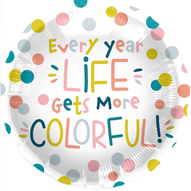 Balon foliowy "Every Year Life Gets More Colorful", Folat, 18", RND