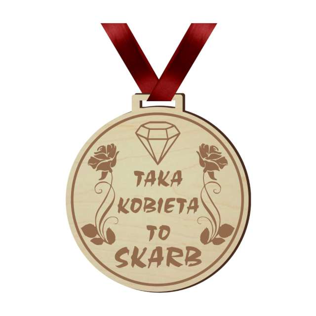 Medal "Taka Kobieta to skarb", drewniany, 72 mm