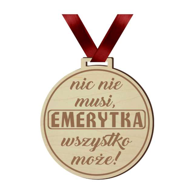 Medal "Emerytka nic nie musi", drewniany, 72 mm
