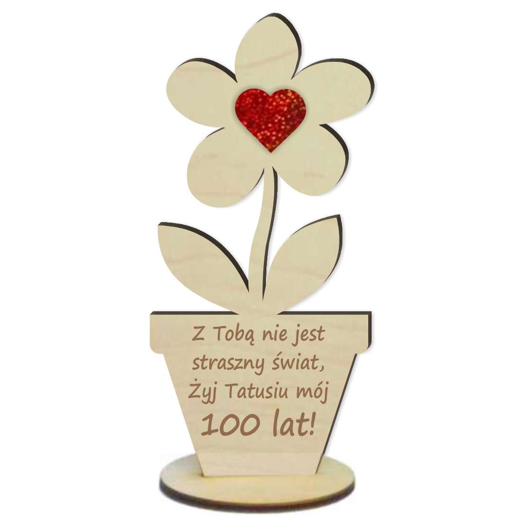 Dekoracja drewniana 3D Kwiatek Tato żyj 100 lat 14 cm